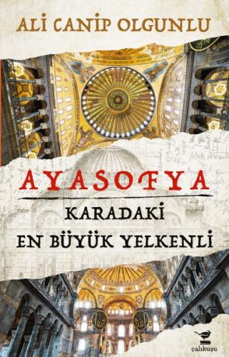 Ayasofya - Karadaki En Büyük Yelkenli Ali Canip Olgunlu