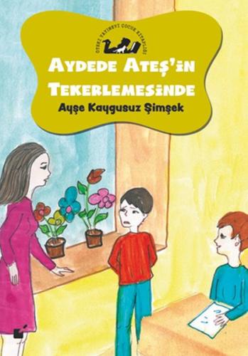 Aydede Ateş'in Tekerlemesinde - Okul Kuralları ve Disiplin %17 indirim