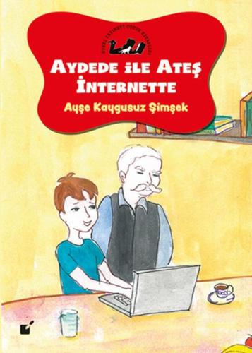 Aydede ve Ateş İnternette - İnternet Kullanmak Amaca Bağlı %17 indirim