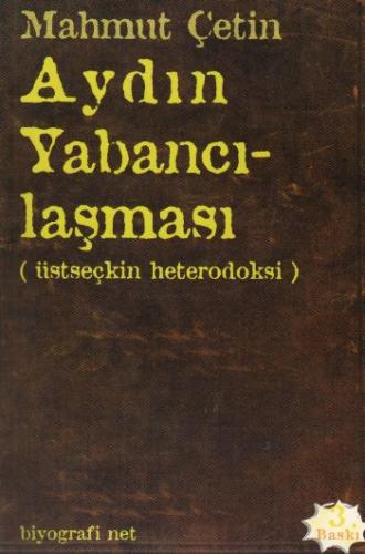 Aydın Yabancılaşması Üstseçkin Heterodoksi %13 indirimli Mahmut Çetin