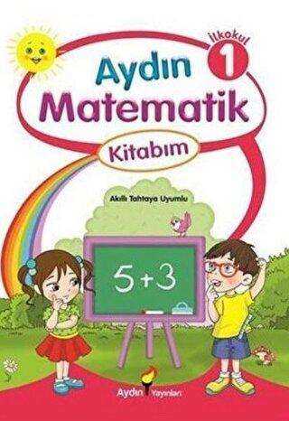 Aydın Yayınları Aydın Matematik Kitabım İlkokul 1 Kolektif