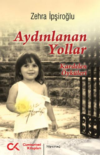 Aydınlanan Yollar Kardelen Öyküleri %12 indirimli Zehra İpşiroğlu