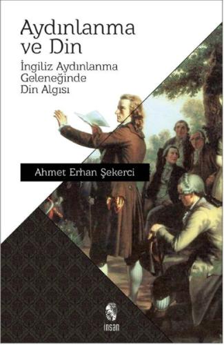 Aydınlanma ve Din İngiliz Aydınlanma Geleneğinde Din Algısı %18 indiri