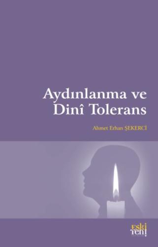 Aydınlanma ve Dinî Tolerans %15 indirimli Ahmet Erhan Şekerci