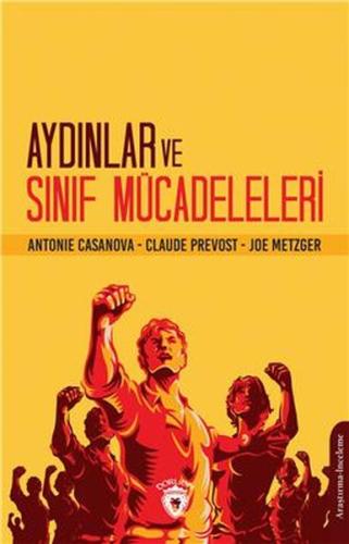 Aydınlar Ve Sınıf Mücadeleleri %25 indirimli Antonie Casanova