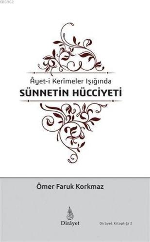 Ayet-i Kerimeler Işığında Sünnetin Hücciyeti %17 indirimli Ömer Faruk 