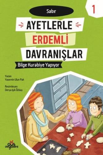 Ayetlerle Erdemli Davranışlar 1 - Bilge Kurabiye Yapıyor %17 indirimli