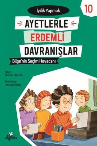 Ayetlerle Erdemli Davranışlar 10 - Bilgenin Seçim Heyecanı %17 indirim