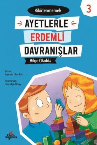 Ayetlerle Erdemli Davranışlar 3 - Bilge Okulda %17 indirimli Yasemin U