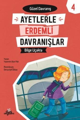 Ayetlerle Erdemli Davranışlar 4 - Bilge Uçakta %17 indirimli Yasemin U