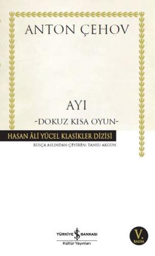 Ayı - Dokuz Kısa Oyun - Hasan Ali Yücel Klasikleri %31 indirimli Anton