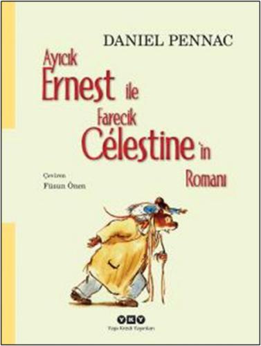 Ayıcık Ernest ile Farecik Celestine’in Romanı %18 indirimli Daniel Pen