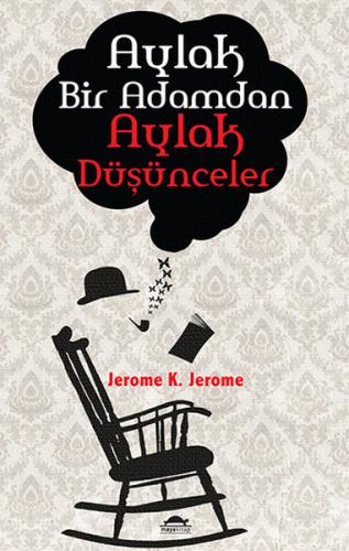 Aylak Bir Adamdan Aylak Düşünceler %18 indirimli Jerome K. Jerome