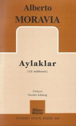 Aylaklar / Tiyatro Oyun Dizisi %15 indirimli Alberto Moravia