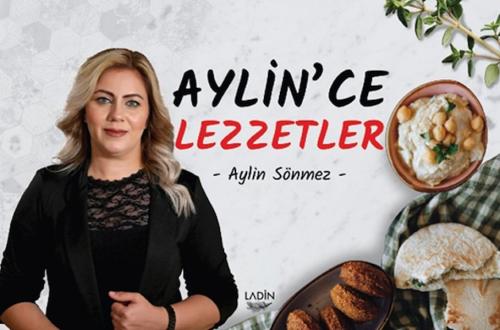 Aylin'ce Lezzetler Aylin Sönmez