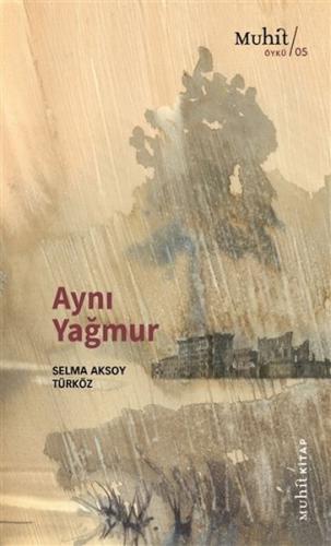 Aynı Yağmur %14 indirimli Selma Aksoy Türköz