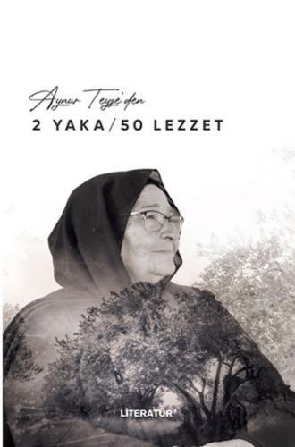 Aynur Teyze’den 2 Yaka / 50 Lezzet Aynur Sucu