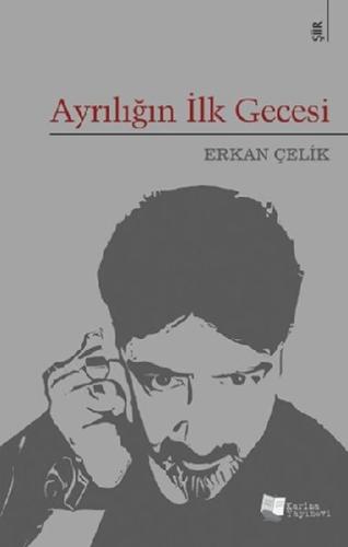 Ayrılığın İlk Gecesi Erkan Çelik