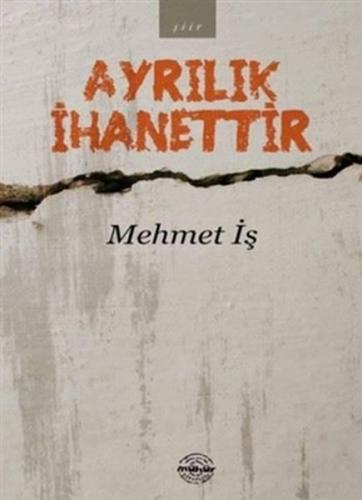 Ayrılık İhanettir %25 indirimli Mehmet İşler