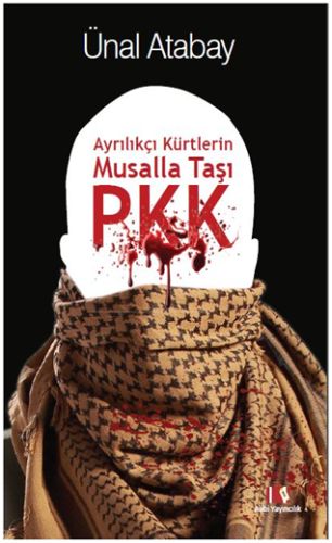 Ayrılıkçı Kürtlerin Musalla Taşı PKK %18 indirimli Ünal Atabay