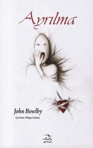 Ayrılma %35 indirimli John Bowlby