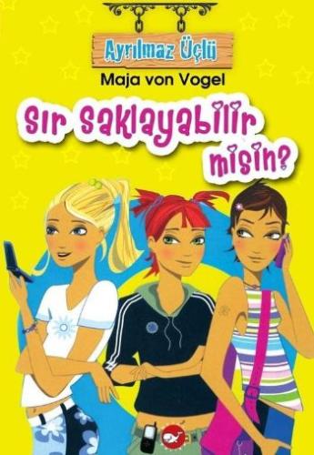 Ayrılmaz Üçlü 1 - Sır Saklayabilir misin? Maja von Vogel