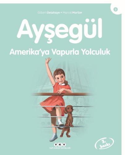 Ayşegül Serisi 03 - Amerika’ya Vapurla Yolculuk %18 indirimli Gilbert 