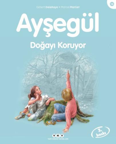 Ayşegül Serisi 16 - Doğayı Koruyor %18 indirimli Gilbert Delahaye