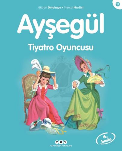 Ayşegül Serisi 17 - Tiyatro Oyuncusu %18 indirimli Gilbert Delahaye