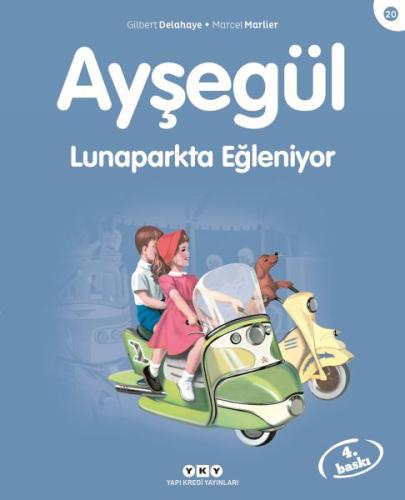 Ayşegül Serisi 20 - Lunaparkta Eğleniyor %18 indirimli Gilbert Delahay