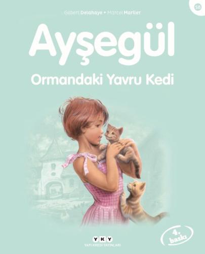 Ayşegül Serisi 58 - Ormandaki Yavru Kedi %18 indirimli Marcel Marlier