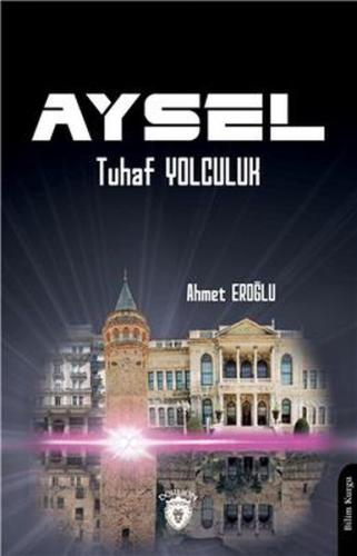 Aysel - Tuhaf Yolculuk %25 indirimli Ahmet Eroğlu