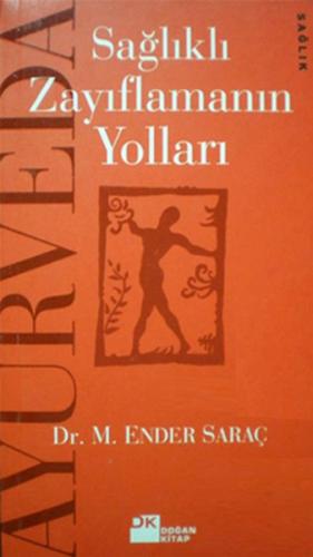 Ayurveda/Sağlıklı Zayıflamanın Yolları Ender Saraç