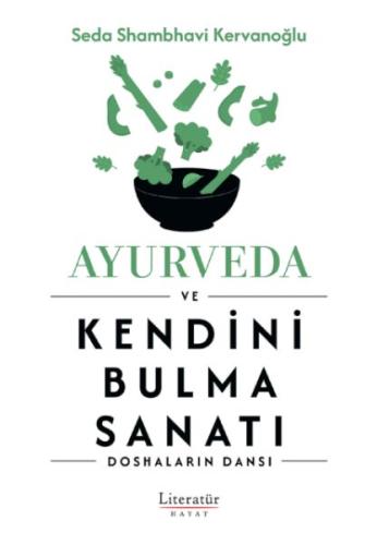 Ayurveda ve Kendini Bulma Sanatı Seda Shambhavi Kervanoğlu