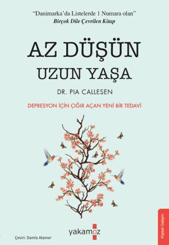 Az Düşün Uzun Yaşa %23 indirimli Pia Callesen