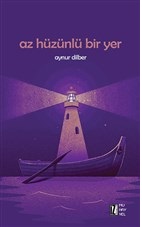 Az Hüzünlü Bir Yer %15 indirimli Aynur Dilber