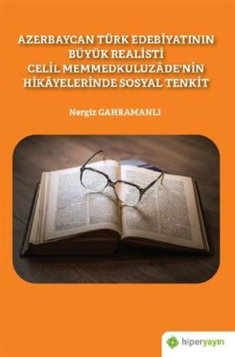 Azerbaycan Türk Edebiyatının Büyük Realisti Celil Memmedkuluzade’nin H