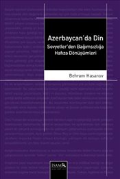 Azerbaycan'da Din Sovyetler'den Bağımsızlığa Hafıza Dönüşümleri %12 in