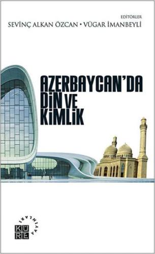 Azerbaycan'da Din ve Kimlik %12 indirimli Vügar İmanbeyli