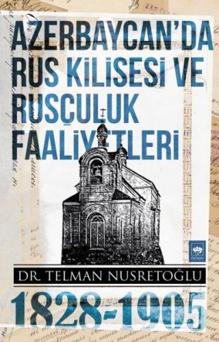 Azerbaycan'da Rus Kilisesi ve Rusçuluk Faaliyetleri (1828-1905) %19 in