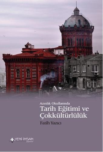 Azınlık Okullarında Tarih Eğitimi ve Çokkültürlülük %15 indirimli Fati