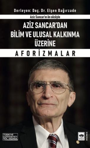 Aziz Sancar'dan Bilim ve Ulusal Kalkınma Üzerine Aforizmalar %19 indir