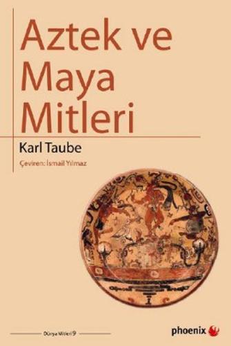 Aztek ve Maya Mitleri %14 indirimli Karl Taube