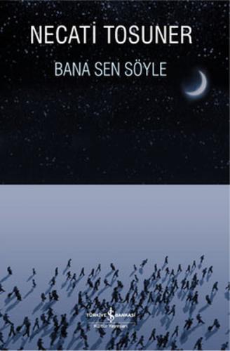 Bana Sen Söyle %31 indirimli Necati Tosuner