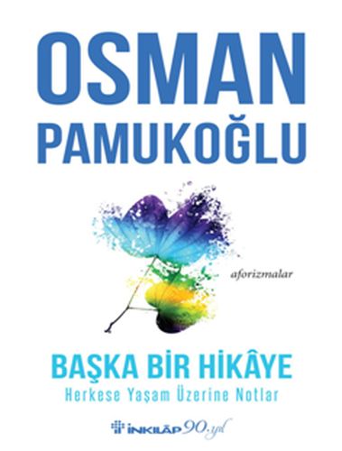 Başka Bir Hikaye Herkese Yaşam Üzerine Notlar %15 indirimli Osman Pamu