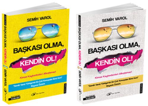 Başkası Olma Kendin Ol Semih Varol