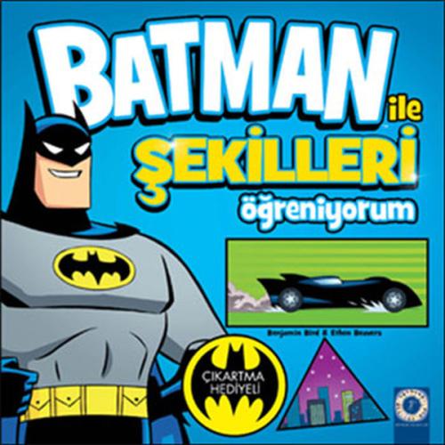 Batman ile Şekilleri Öğreniyorum %10 indirimli Benjamin Bird