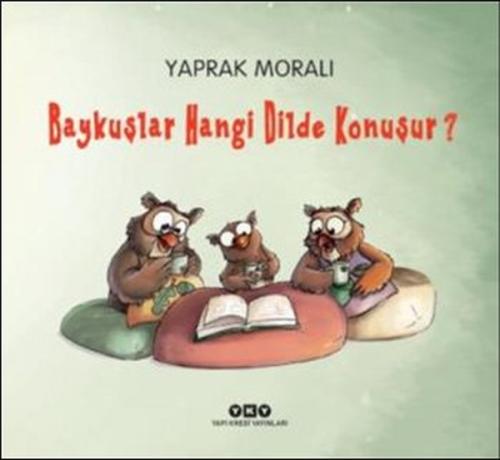 Baykuşlar Hangi Dilde Konuşur? %18 indirimli Yaprak Moralı