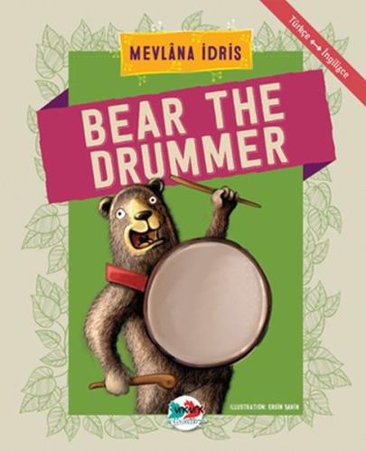 Bear The Drummer - Türkçe İngilizce %15 indirimli Mevlana İdris