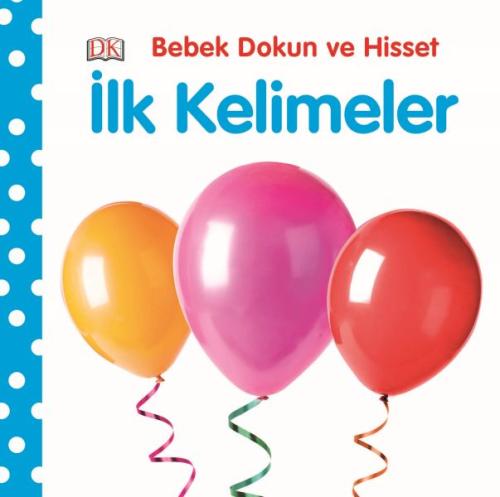 Bebek Dokun ve Hisset - İlk Kelimeler Dawn Sirett